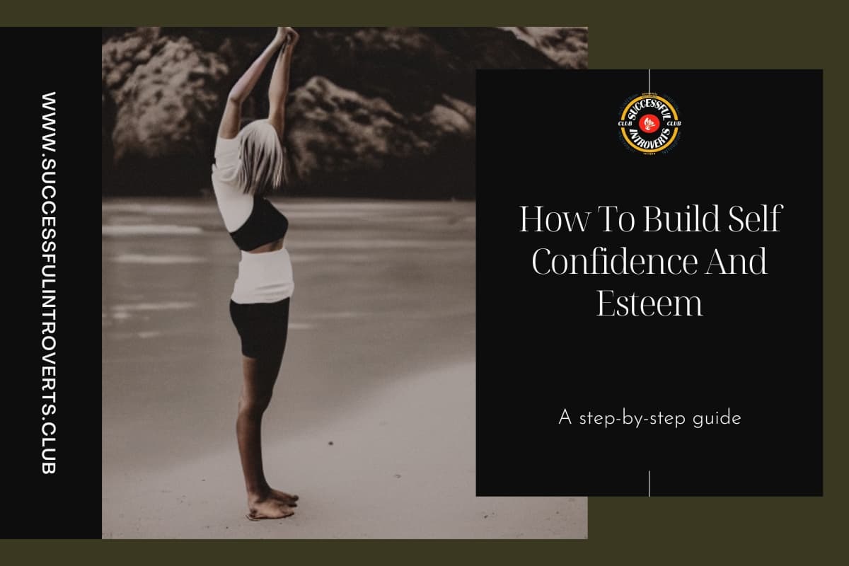 How To Build Self Confidence And Esteem